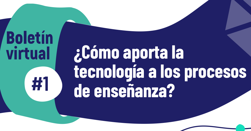 ¿Cómo aporta la tecnología a los procesos enseñanza?