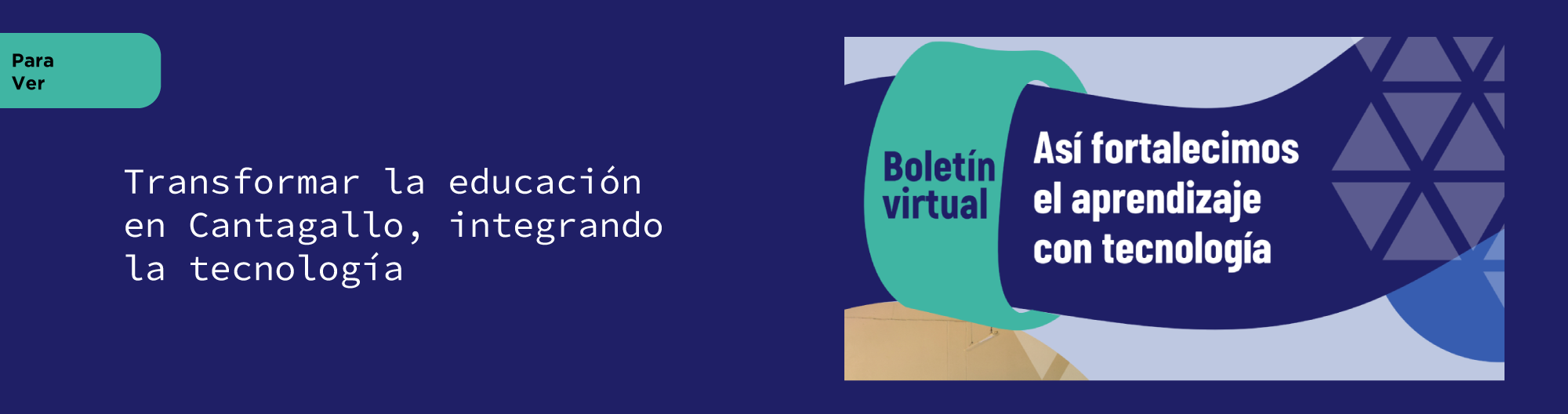 Boletín virtual: Así fortalecimos el aprendizaje con tecnología